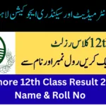 BISE Lahore 12th Class Result 2025 By Name & Roll No