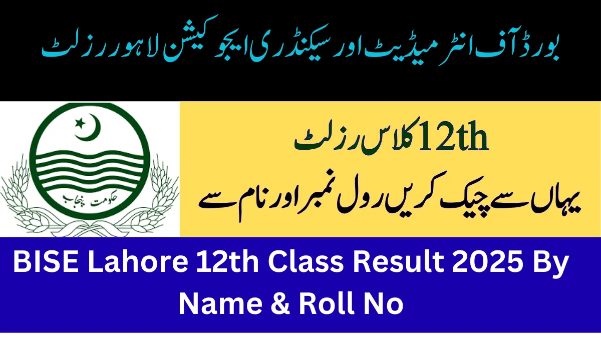 BISE Lahore 12th Class Result 2025 By Name & Roll No