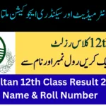 BISE Multan 12th Class Result 2025 By Name & Roll Number BISE Multan 12th Class Result 2025 By Name & Roll Number