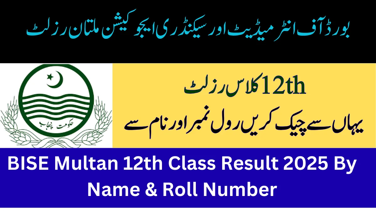 BISE Multan 12th Class Result 2025 By Name & Roll Number