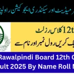BISE Rawalpindi Board 12th Class Result 2025 By Name Roll No