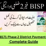 BISP 8171 Phase 2 District Payment List – Complete Guide BISP 8171 Phase 2 District Payment List – Complete Guide