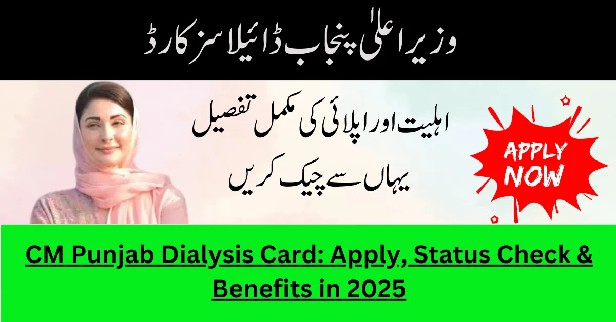 CM Punjab Dialysis Card: Apply, Status Check & Benefits in 2025