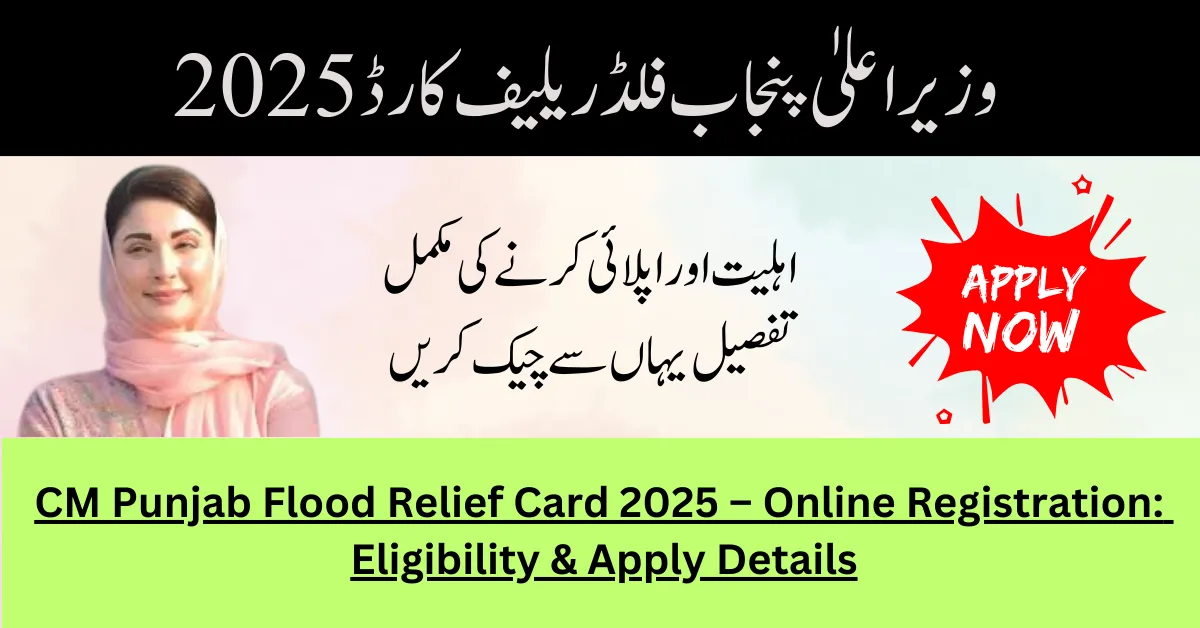CM Punjab Flood Relief Card 2025 – Online Registration