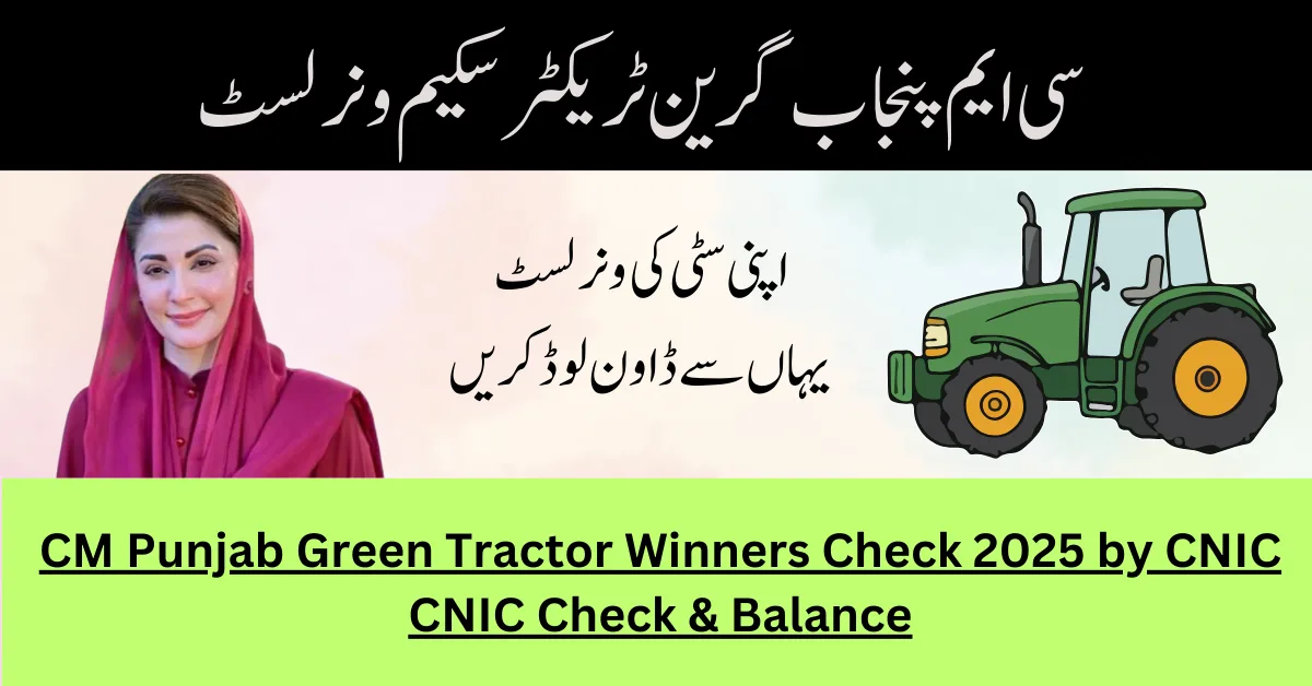 CM Punjab Green Tractor Winners Check 2025 by CNIC