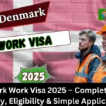 Denmark Work Visa 2025 – Complete Jobs, Salary, Eligibility & Simple Application