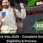 Ireland Work Visa 2025 – Complete Guide, Salary, Eligibility & Process Ireland Work Visa 2025 – Complete Guide, Salary, Eligibility & Process