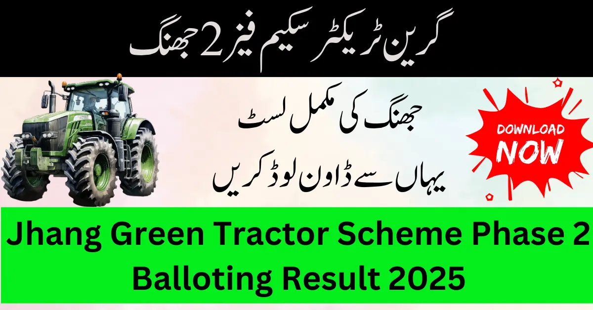 Jhang Green Tractor Scheme Phase 2 Balloting Result 2025